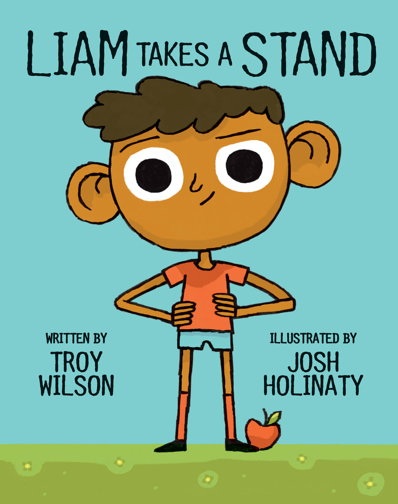 Liam Takes a Stand - Owlkids - Reading for kids and literacy resources for parents made fun. Books helping kids to learn.