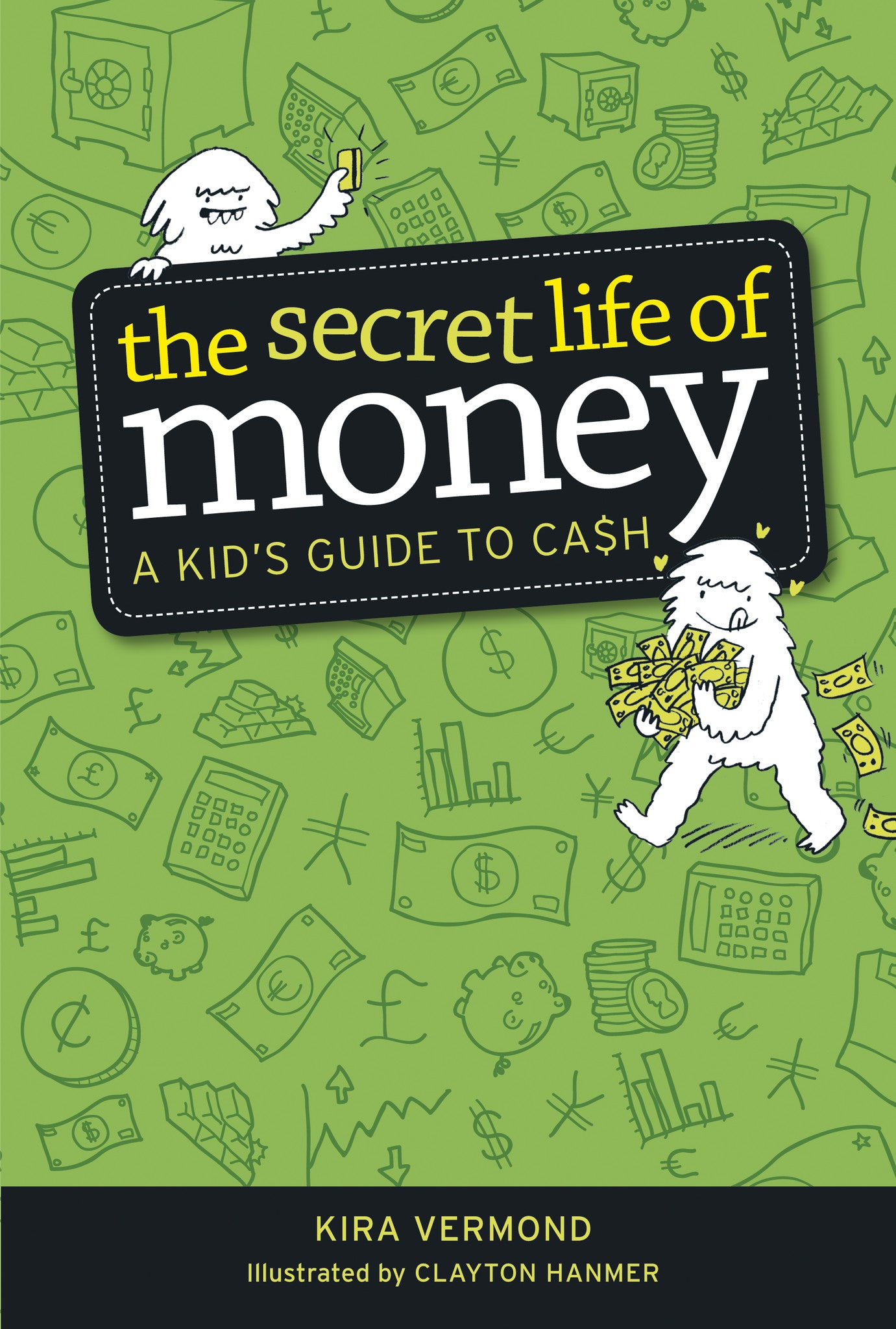 The Secret Life of Money - Owlkids - Reading for kids and literacy resources for parents made fun. Books helping kids to learn.
