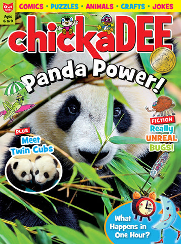 chickaDEE Magazine: ages 6-9 - Owlkids - Reading for kids and literacy resources for parents made fun. Magazines helping kids to learn. - 5